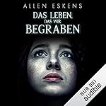 Das Leben, das wir begraben Titelbild