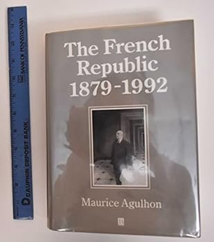 Hardcover The French Republic: 1879-1992 (A History of France) Book
