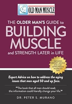 Paperback Old Man Muscle: Strength Training Handbook Book