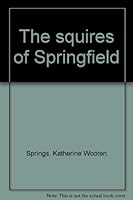 The squires of Springfield B0006BMUEM Book Cover