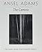Ansel Adams: The Camera (The Ansel Adams Photography Series 1)