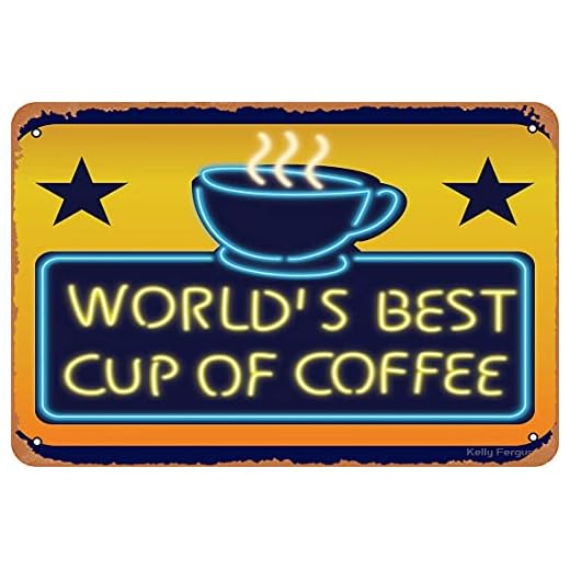 NIUMOWANG Metal Sign - Worlds Best Cup of Coffee Tin Poster 12 X 8 Inches