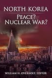 North Korea: Peace? Nuclear War?