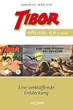  Tibor ePiccolo-Comic 156: Eine verblüffende Entdeckung (Tibor Piccolo 151-187)