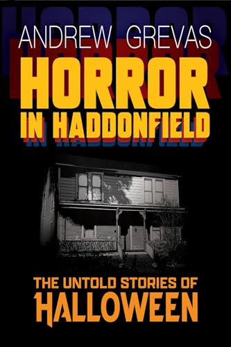 Horror in Haddonfield: Halloween's Untold Stories