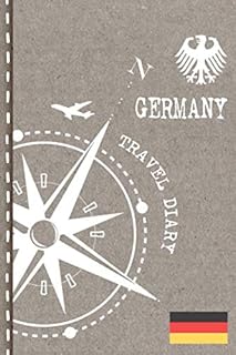 Germany Travel Diary: Journal To Write In - Dotted Journaling Notebook 6x9, ca. A5, Bucket List Checklist + Dot Grid Pages - Travelers Vacation Log Book for Traveling, Welcome, Farewell Gift