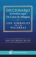 Diccionario de tÃ©rminos segÃºn un curso de milagros 8494354922 Book Cover