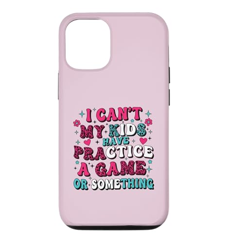 Funny I Can't My Kids Have Practice A Game Or Something �X�}�z�P�[�X iPhone 12/12 Pro �p