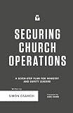 Securing Church Operations: A Seven Step Plan for Ministry and Safety Leaders
