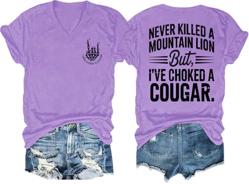 Never Killed A Mountain Lion But I've Choked A Cougar Shirt V Neck Funny Two Sided Graphic Tees Tops