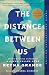 The Distance Between Us: A Memoir