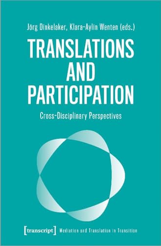 Translations and Participation: Cross-Disciplinary Perspectives (Mediation and Translation in Transition)