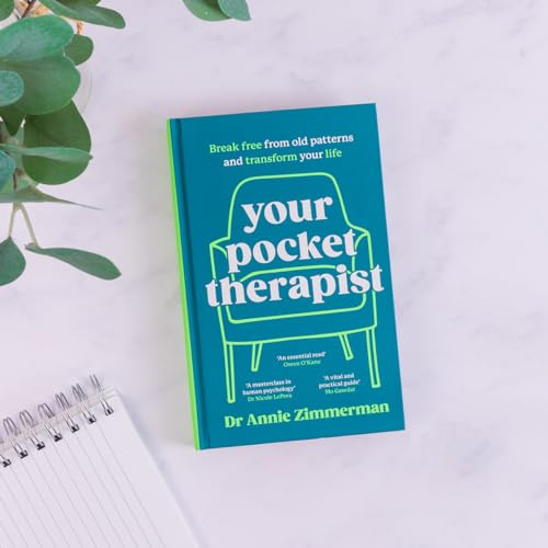 Your Pocket Therapist: Break free from old patterns and transform your life
