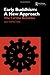 Early Buddhism: A New Approach: The I of the Beholder (Routledge Critical Studies in Buddhism)