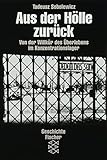 Aus der Hölle zurück: Von der Willkür des Überlebens im Konzentrationslager (Die Zeit des Nationalsozialismus – »Schwarze Reihe«) - Tadeusz Sobolewicz 