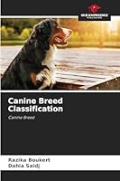 Canine Breed Classification: Canine Breed 6206764605 Book Cover