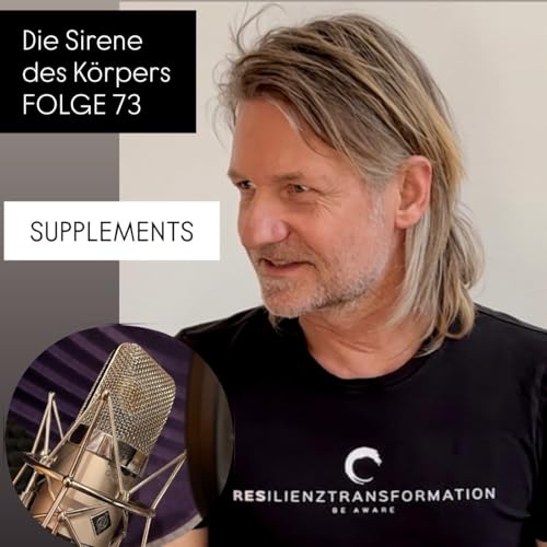 Die Sirene des K&ouml;rpers - Folge 73 - Supplements