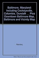 Baltimore, Maryland: Including Cockeysville, Columbia, Dundalk ... Plus Downtown Baltimore Map, Baltimore and Vicinity Map 1562518968 Book Cover
