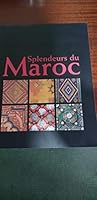 Splendeurs Du Maroc: Musee Royal de L'Afrique Centrale, Tervuren, 1998 2841100782 Book Cover