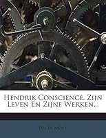 Hendrik Conscience, Zijn Leven En Zijne Werken... 1272420256 Book Cover