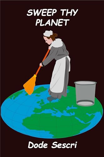 Sweep thy Planet (Words to Elate)