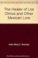 The Healer of Los Olmos and Other Mexican Lore B0010KJ35M Book Cover