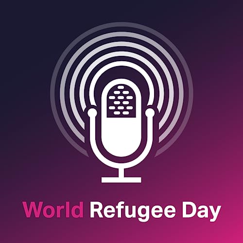 World Refugee Day Podcast Por  arte de portada