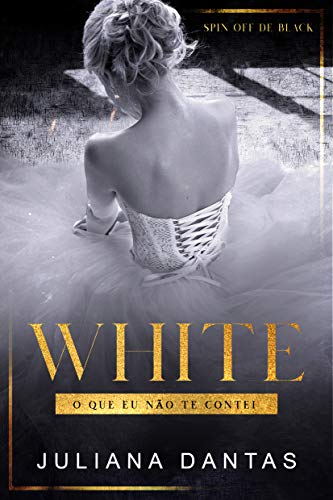 White - O que eu não te contei: Spin-off de Black