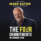 The Four Commitments of a Winning Team!: forward by John Stockton