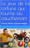 jeu cauchemar les aventures  Le jeux de la fortune qui tourne au cauchemars: Tente ta chance. Tout peut changer.