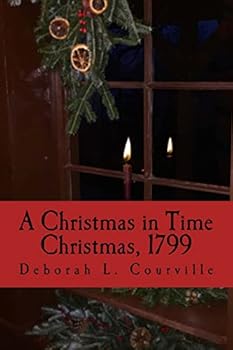 Paperback A Christmas in Time: Christmas, 1799 Book