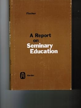 Unknown Binding A report on seminary education;: The social science curriculum in Catholic seminaries Book