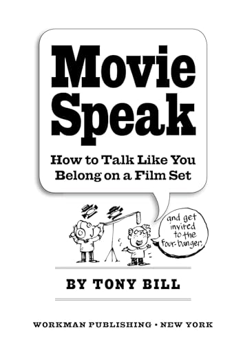 Movie Speak: How to Talk Like You Belong on a Film Set