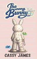 The Wrong Bunny 1951683153 Book Cover