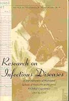 Research of Infectious Diseases at the University of Maryland: 1807-2000 0961911921 Book Cover