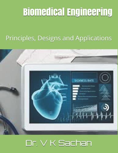 Biomedical Engineering: Principles, Designs And Applications (Sachan) #TOP16
