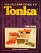 Collectors Guide to Tonka Trucks, 1947-1963