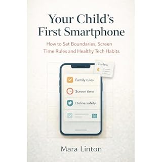 Your Child&rsquo;s First Smartphone Audiobook By Mara Linton cover art