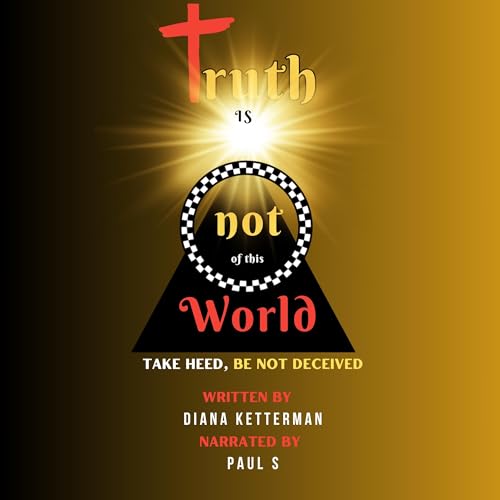 Truth is Not of This World by Diana Ketterman episode artwork