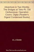 Adventure in Two Worlds; the Bridges at Toko-ri; Old Herbaceous; Operation Cicero; Digby B0010K24IK Book Cover
