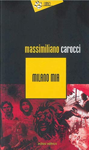 Milano mia Milano mia