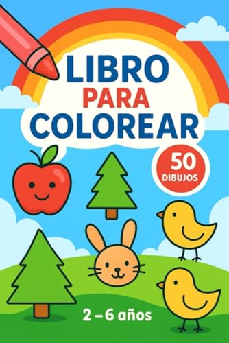 LIBRO PARA COLOREAR: 2-6 años