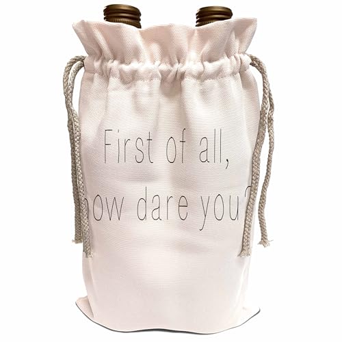 3dRose Image of First Of All How Dare You Quote Wine Bag