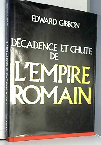 Décadence et chute de l'empire romain