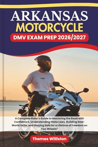 ARKANSAS Motorcycle DMV EXAM PREP 2026/2027: A Complete Rider’s Guide