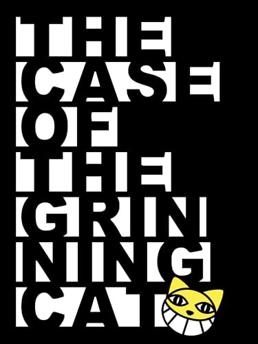 Case of the Grinning Cat