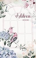 Address Book: Address and Phone Number Book with Alphabetical Tabs, Notebook Organizer Logbook for Keeping Track of Addresses, Phone Numbers, Fax ... and Notes - Watercolor Birds and Flowers B09Y51P4LT Book Cover