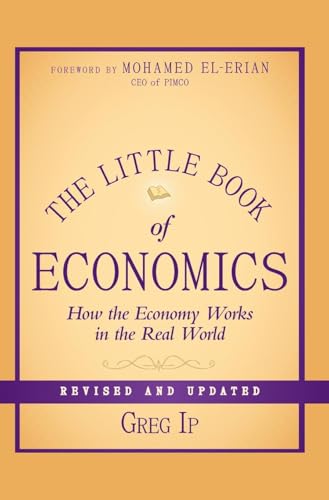 The Little Book of Economics: How the Economy Works in the Real World (Little Books. Big Profits)
