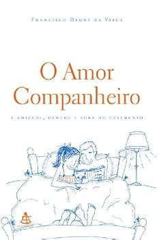 Paperback Amor Companheiro: A Amizade Dentro e Fora do Casam (Em Portugues do Brasil) [Portuguese_Brazilian] Book