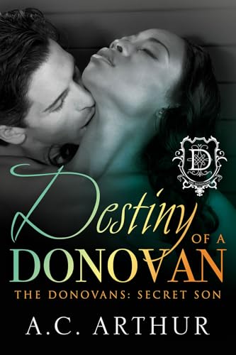 Destiny Of A Donovan: The Donovans: Secret Son #8
